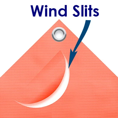 Wind slit to prevent the effect of strong wind, and grommets to hold Wind slit to prevent the effect of strong wind, and grommets to hold